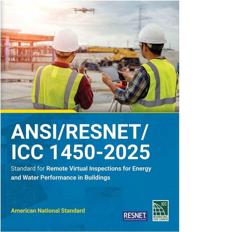 ANSI/RESNET/ICC 1450-2025 Standard for Remote Virtual Inspections for Energy and
