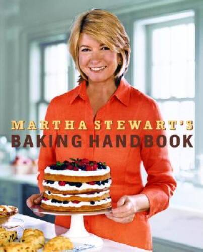 Martha Stewart’s Baking Handbook – Hardcover By Stewart, Martha – VERY GOOD