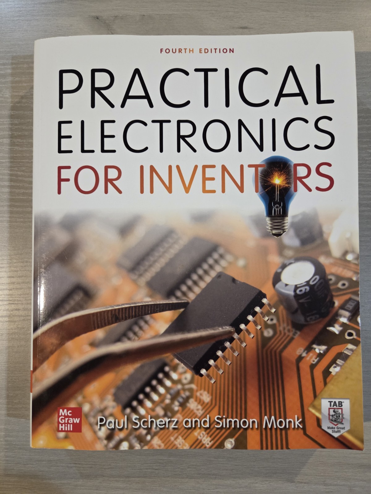Practical Electronics for Inventors, Fourth Edition by Paul Scherz, Simon Monk