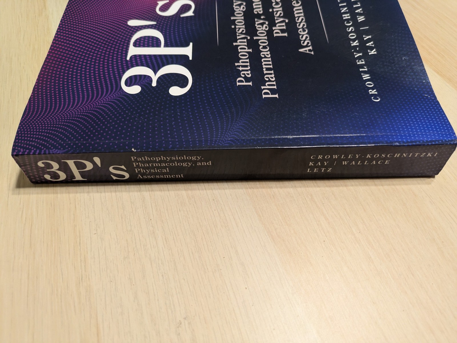 3 P’S: PATHOPHYSIOLOGY, PHARMACOLOGY, AND PHYSICAL ASSESSMENT BY Letz PAPERBACK