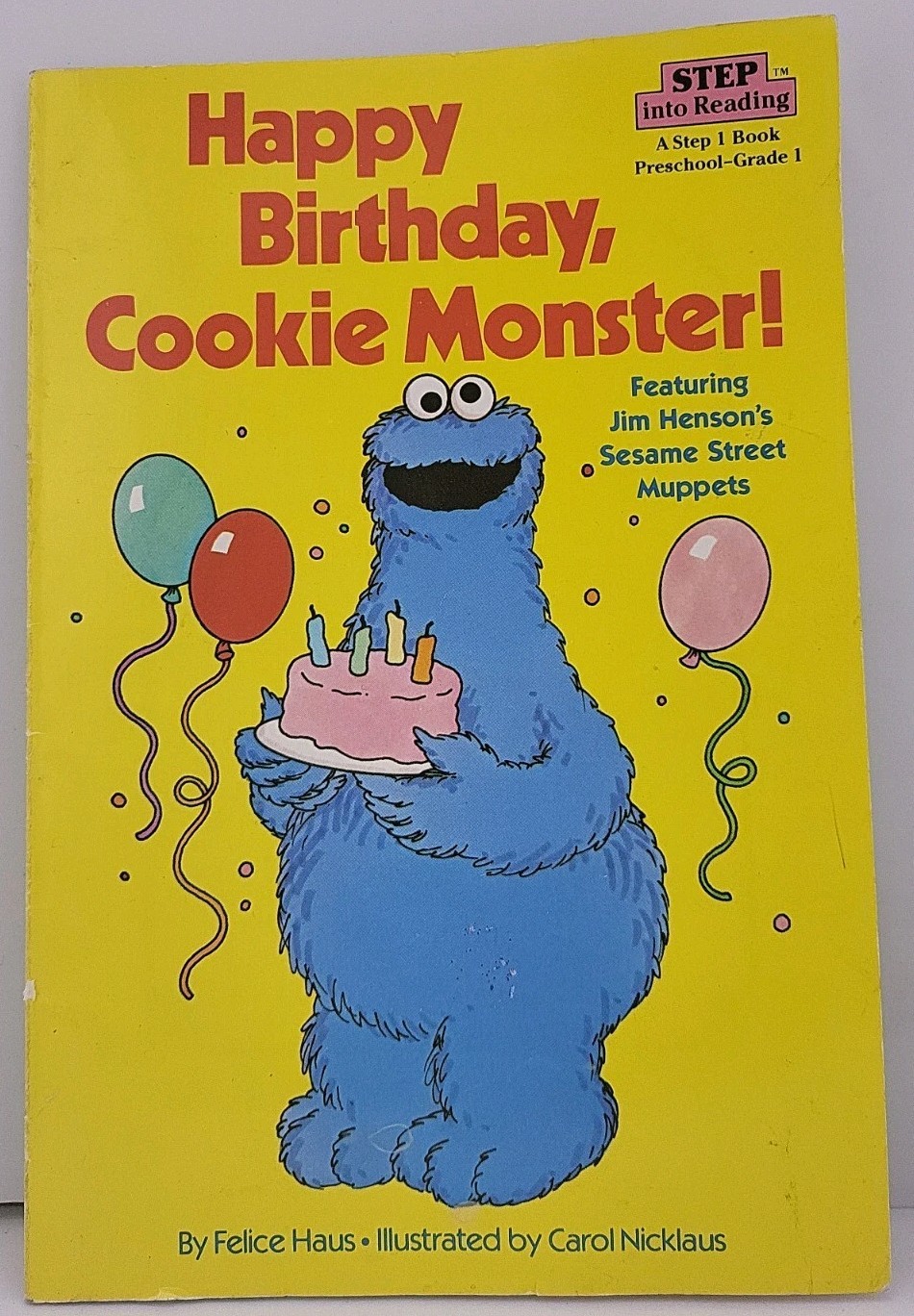 Happy Birthday, Cookie Monster! by Sesame Street Staff and Felice Haus (1986,…