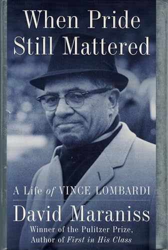 When Pride Still Mattered: A Life – Hardcover, by Maraniss David – Very Good b