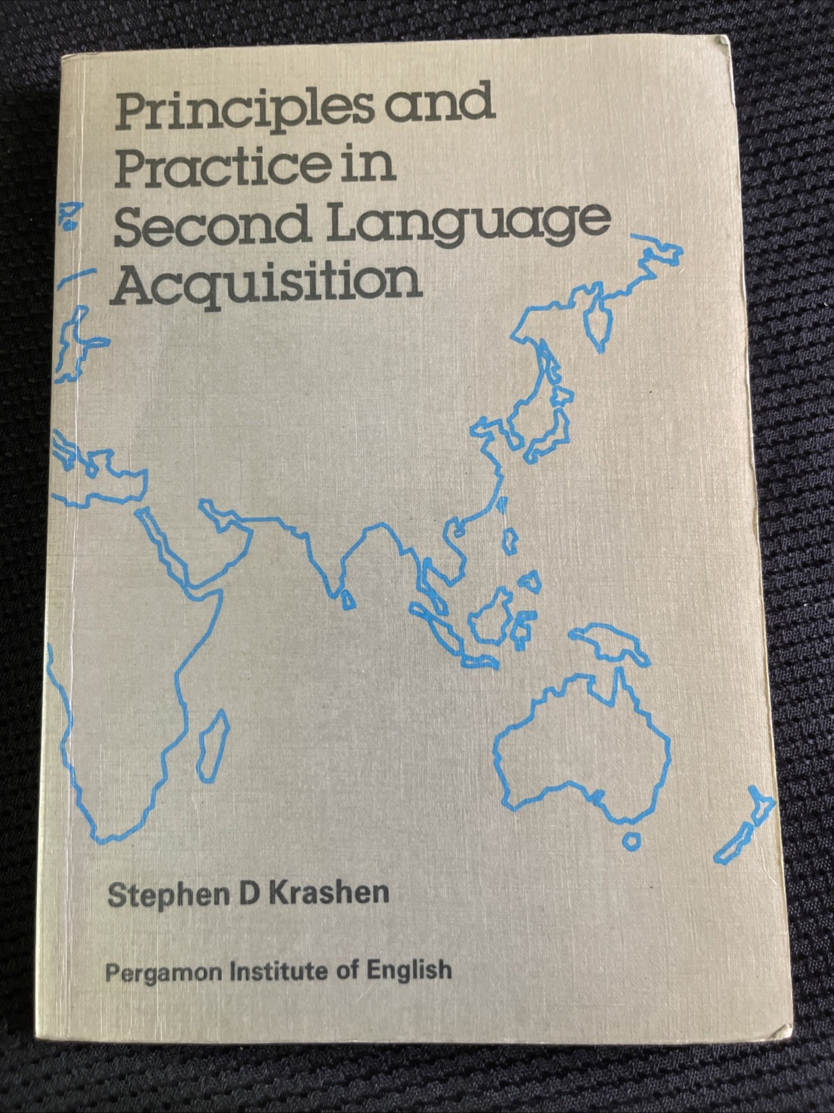 PRINCIPLES AND PRACTICE IN SECOND LANGUAGE ACQUISITION By Stephen D. Krashen