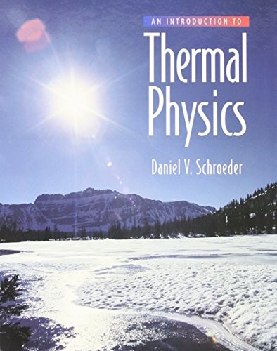 AN INTRODUCTION TO THERMAL PHYSICS By Daniel Schroeder – Hardcover **Excellent**