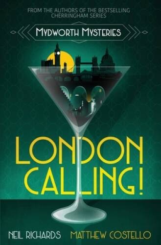 London Calling! (Mydworth Mysteries) – Paperback By Costello, Matthew – GOOD