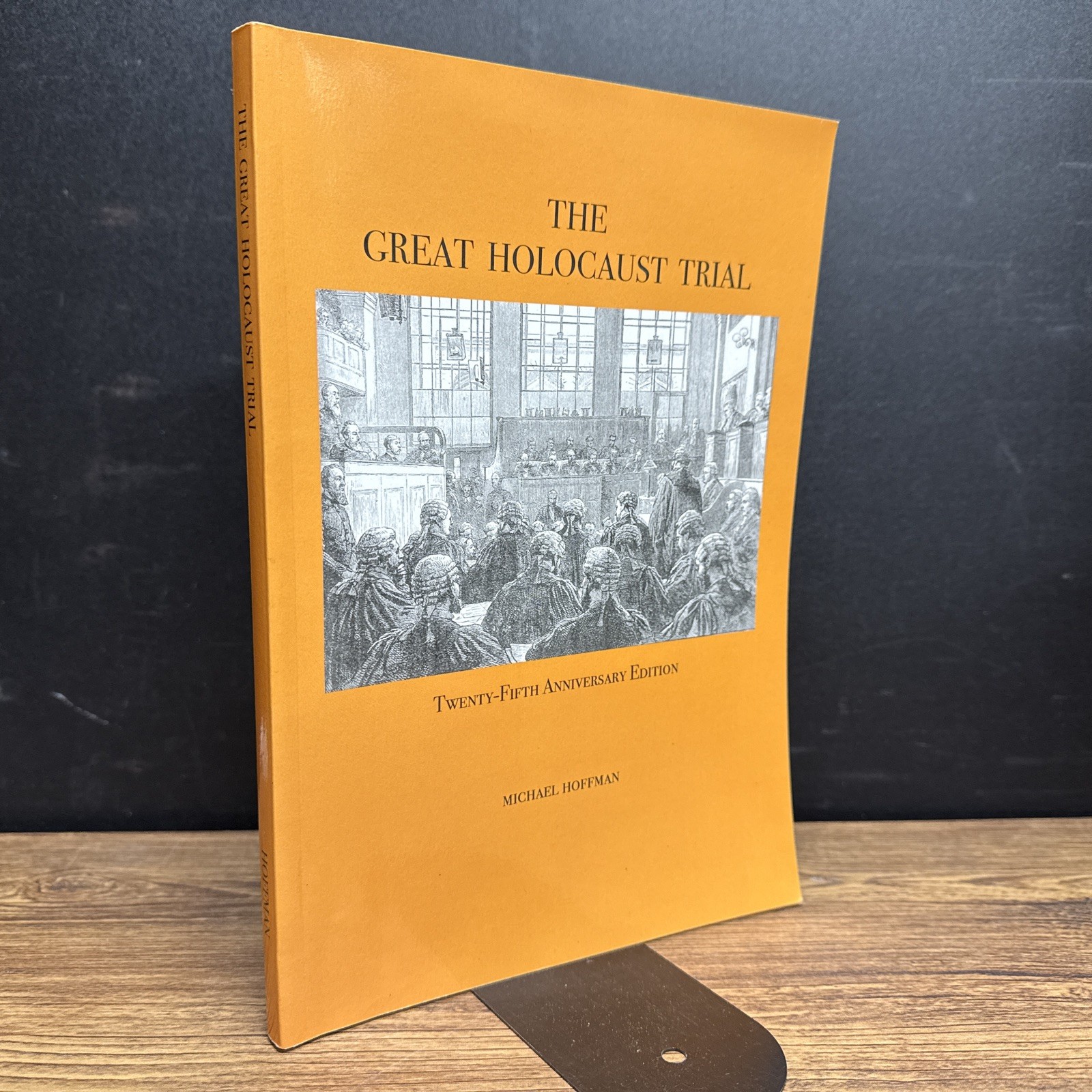 The Great Holocaust Trial Michael Hoffman 25th Anniversary Edition, Hoffman