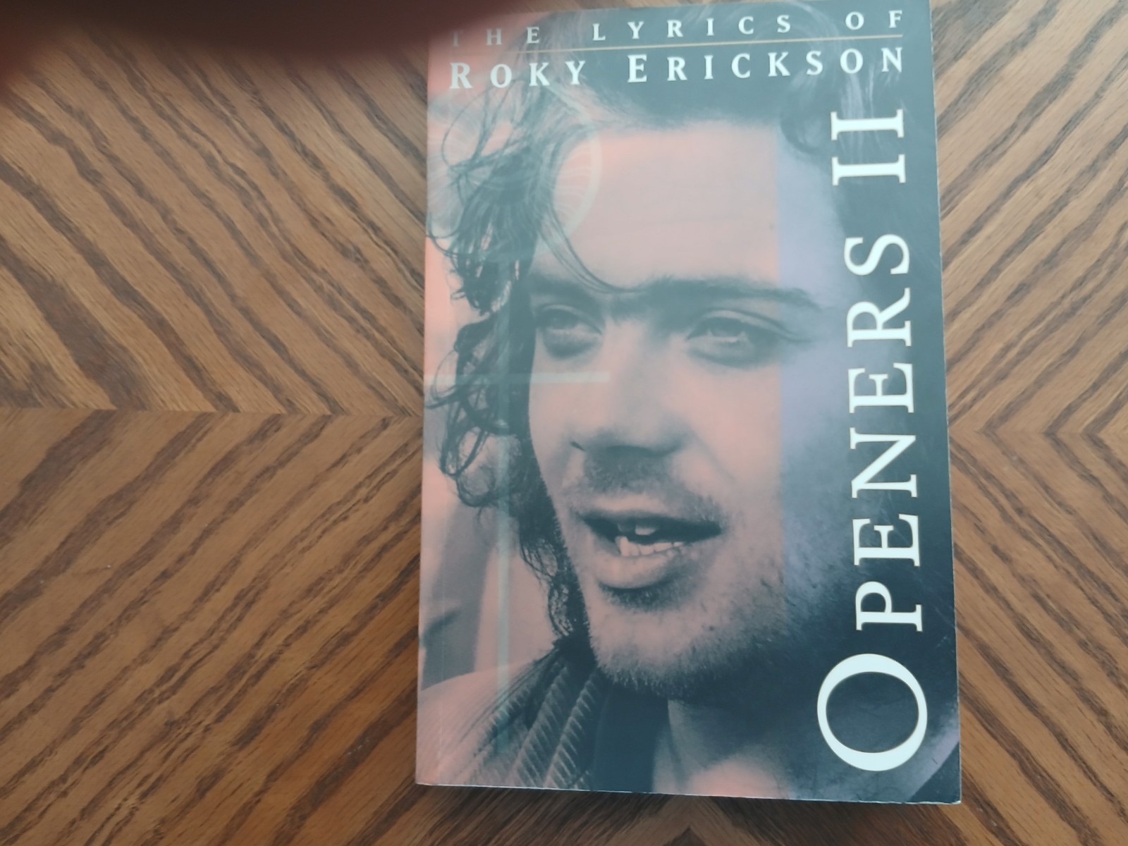Openers II; 2.13.61; Erickson, Roky; 1995; First Printing; Signed