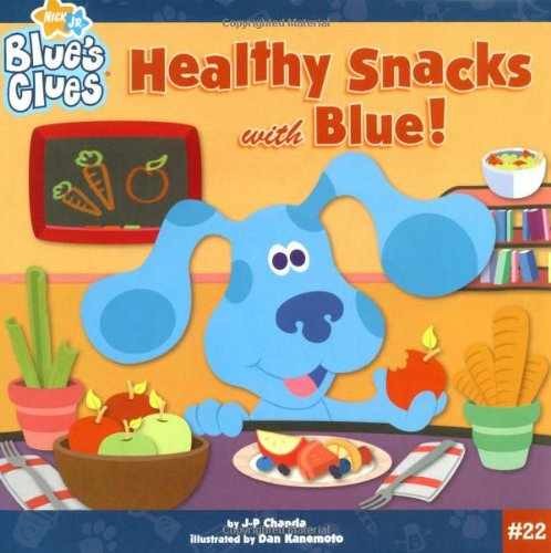 Healthy Snacks with Blue! (Blue’s Clues) – Paperback, by Chanda J-P – Very Good
