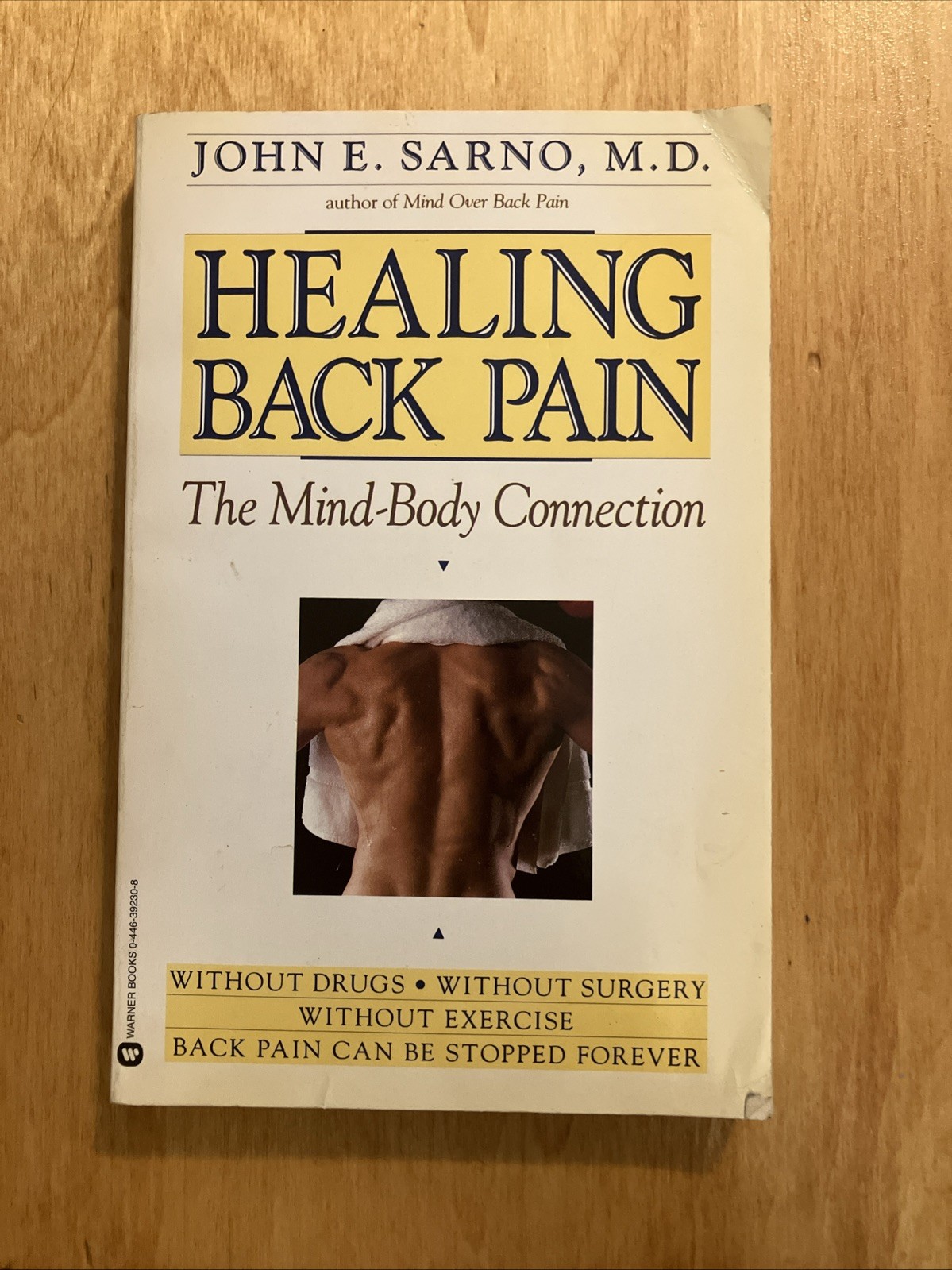 Healing Back Pain : The Mind-Body Connection by John E. Sarno