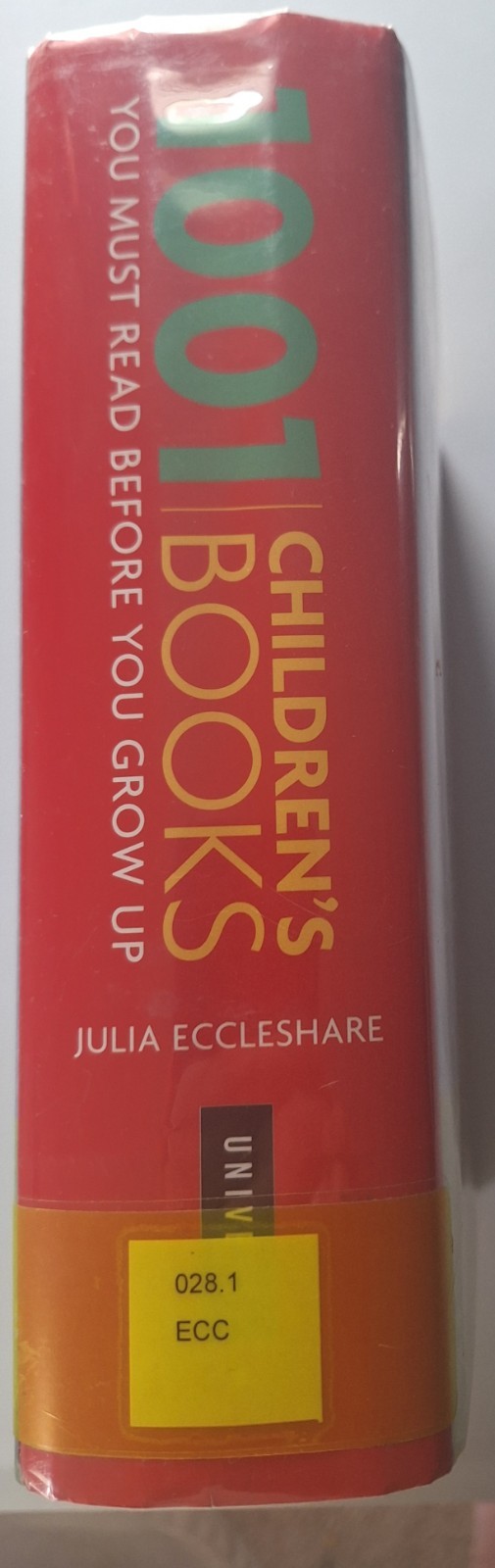 1001 Children’s Books You Must Read Before You Grow Up – Hardcover EX LIBRARY
