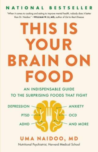 This Is Your Brain on Food: An Indispensable Guide to the Surprising – VERY GOOD