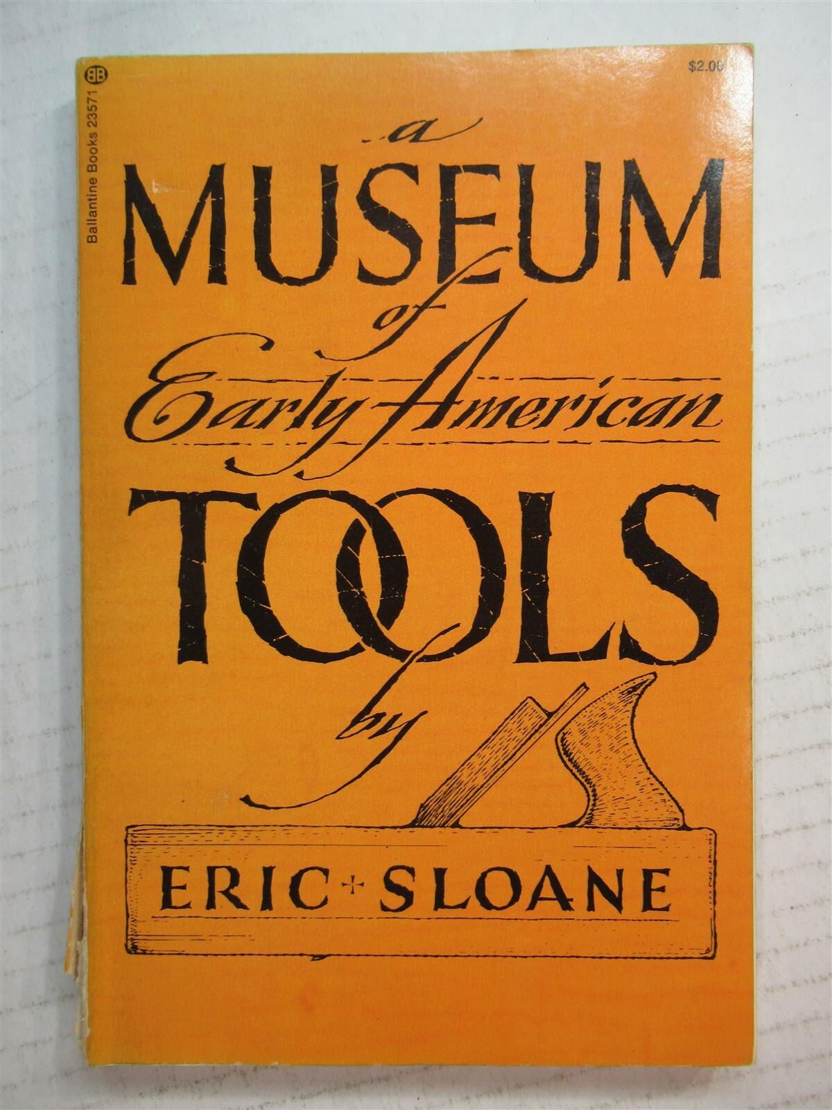1973 A Museum of Early American Tool, Ric Sloane 5.5×8 94 pages