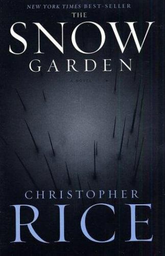 The Snow Garden : A Novel by Christopher Rice (2003, Trade Paperback)