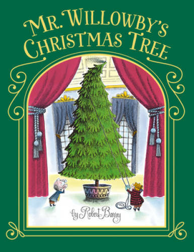 Mr. Willowby’s Christmas Tree – Hardcover By Robert Barry – GOOD