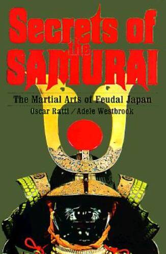 Secrets of the Samurai: The Martial Arts of Feudal Japan – Hardcover – GOOD