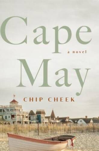 Cape May: A Novel – Hardcover By Cheek, Chip – VERY GOOD