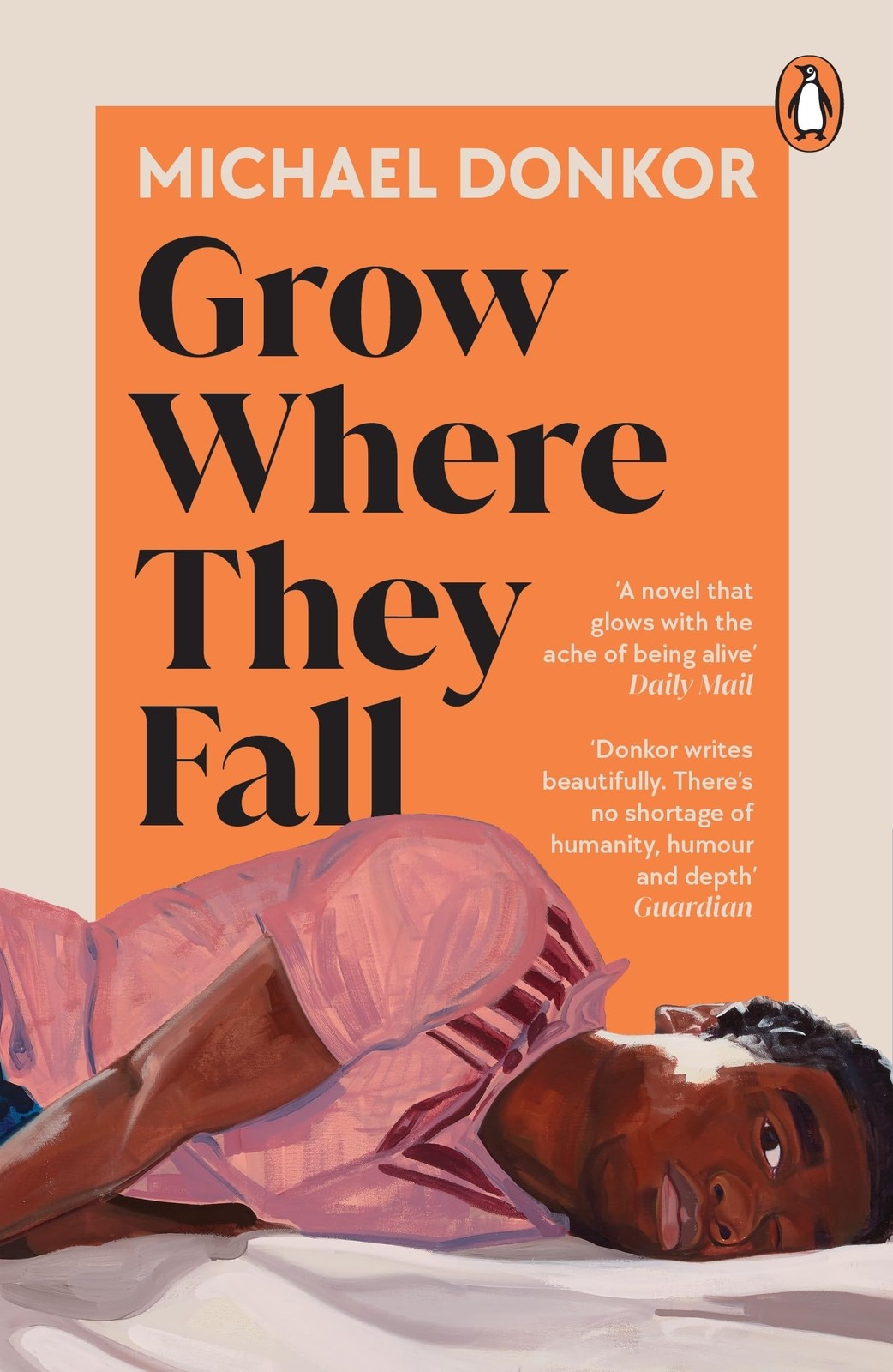 Penguin Books Ltd Grow Where They Fall. By Michael Donkor