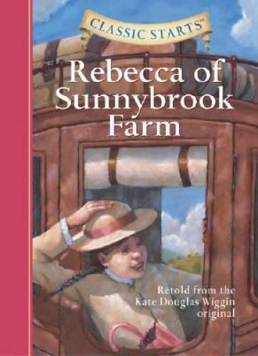 Rebecca of Sunnybrook Farm (Classic Starts) – Hardcover – GOOD