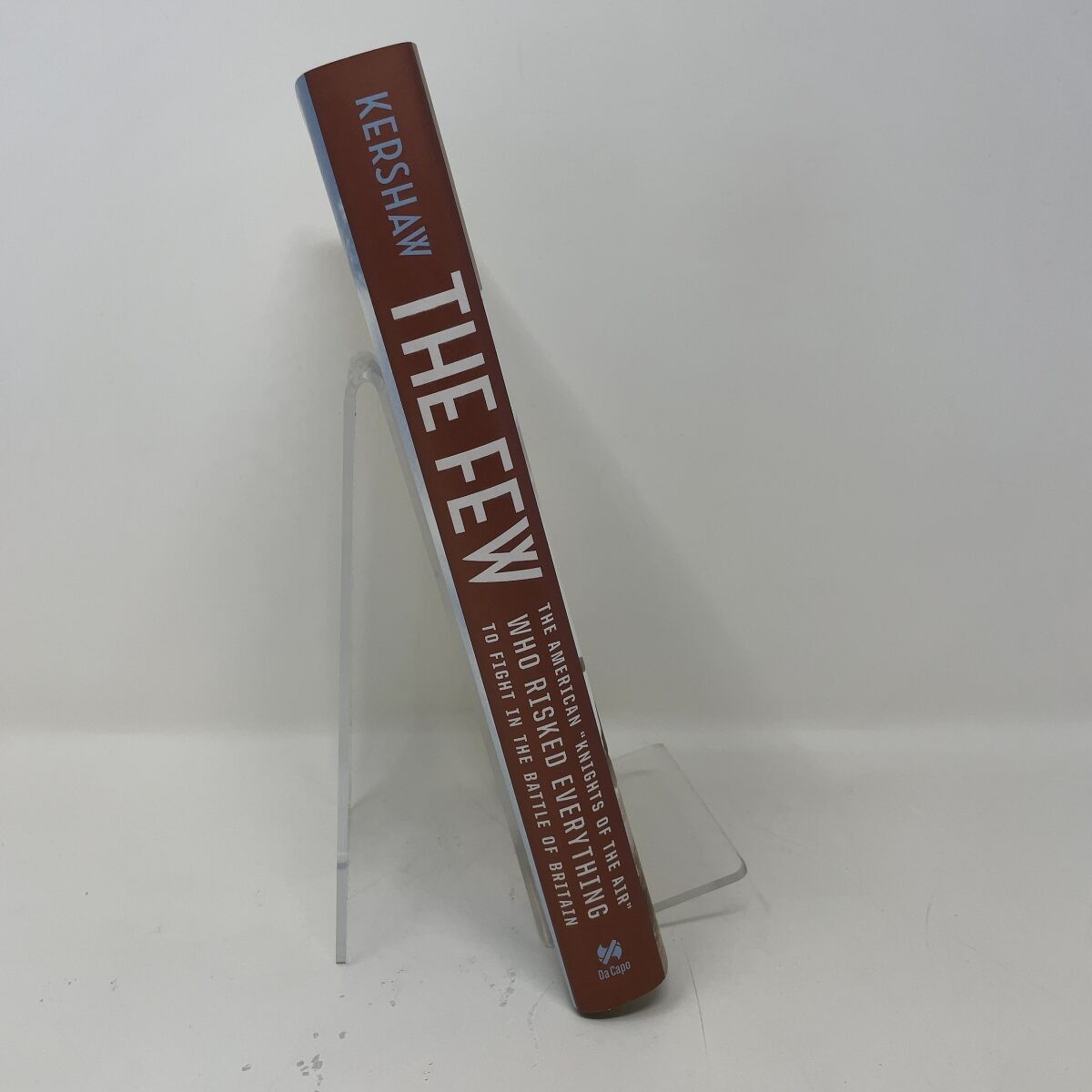 The Few by Alex Kershaw HC First Edition Like New 2006