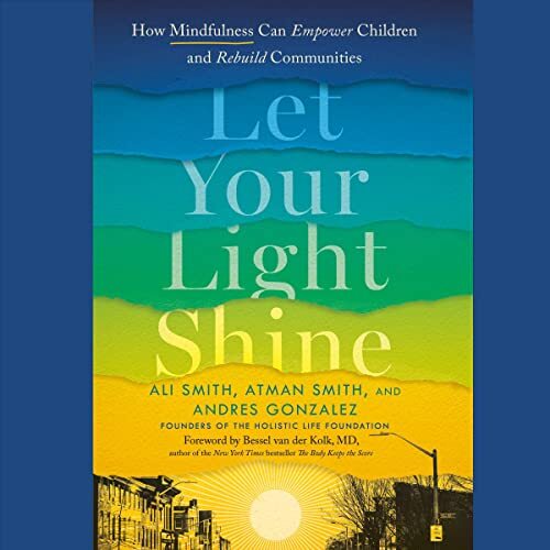 💽Audiobook Let Your Light Shine by Ali & Atman Smith, Bessel van der Kolk 🎧⚡