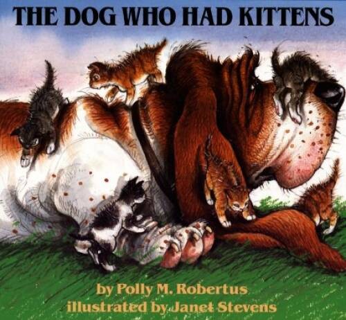 The Dog Who Had Kittens – Paperback By Stevens, Janet – VERY GOOD