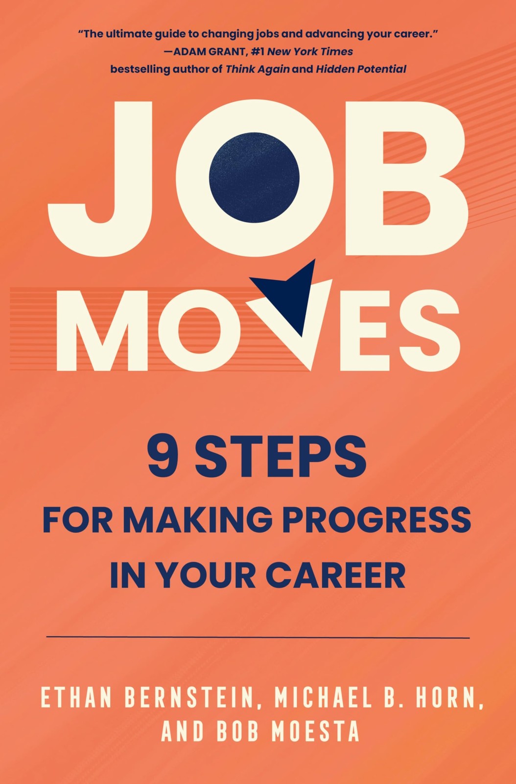 Job Moves: 9 Steps for Making Progress in Your Career – A USA Today Bestse…