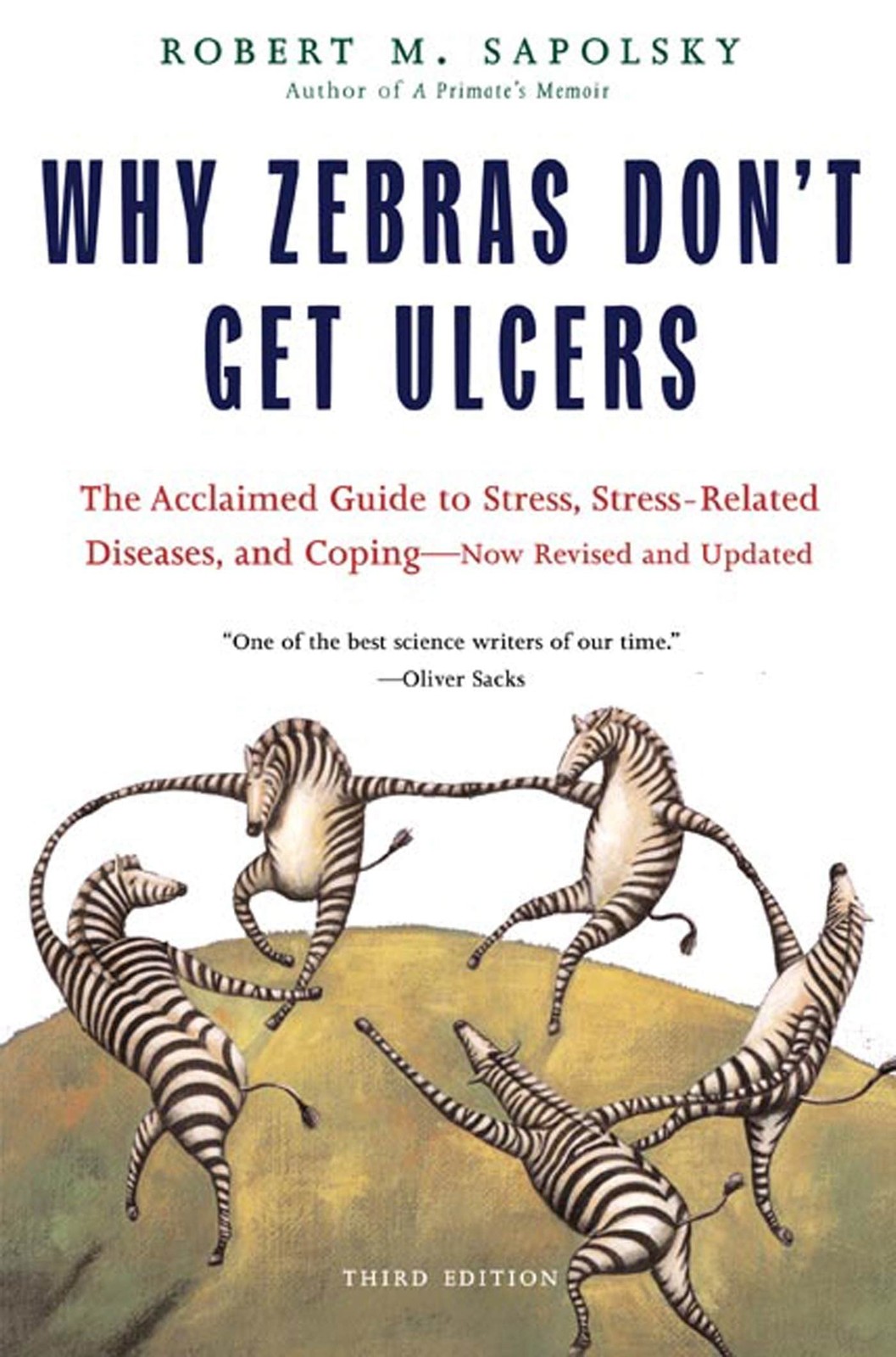Why Zebras Don’t Get Ulcers, Third Edition – paperback Sapolsky, Robert M.