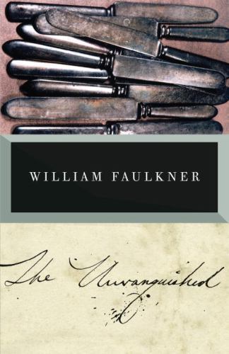 The Unvanquished – 0679736522, paperback, William Faulkner