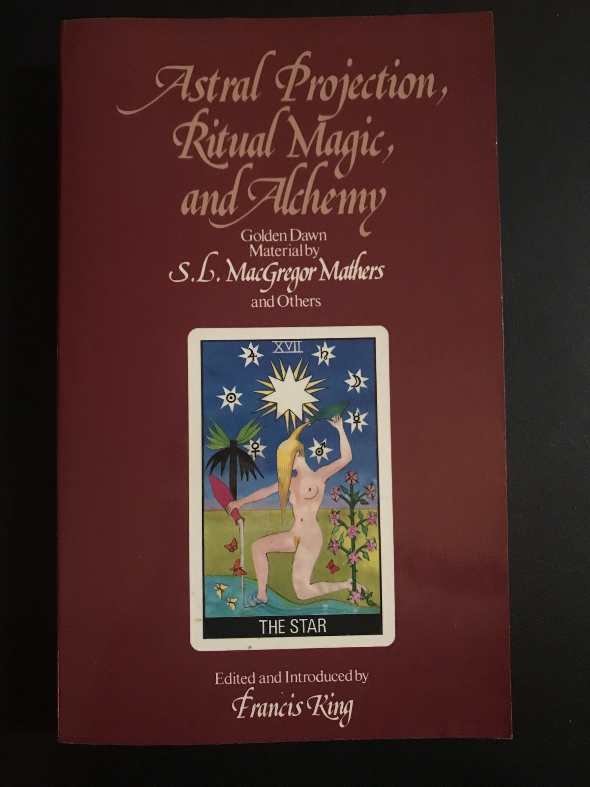 ASTRAL PROJECTION, RITUAL MAGIC, AND ALCHEMY by S.L. Macgregor Mathers