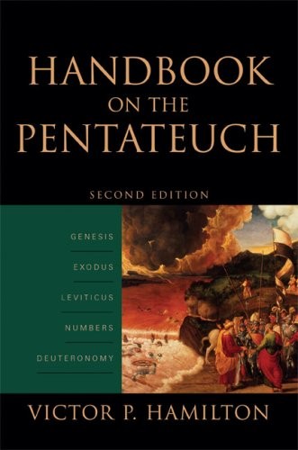 Handbook on the Pentateuch by Victor P. Hamilton