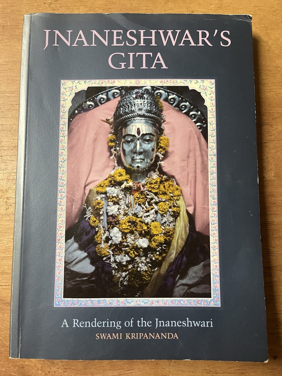 Jnaneshwar’s Gita: A Rendering of the Jnaneshwari by Swami Kripananda Paperback