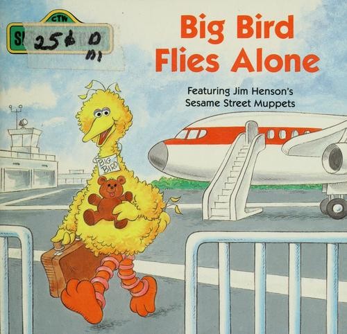 Big Bird Flies Alone Hardcover Haus, Felice Sesame Street Staff