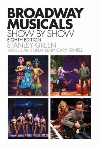 Broadway Musicals, Show-By-Show by Green, Stanley