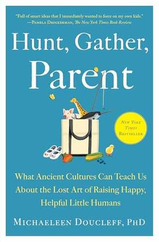 Hunt, Gather, Parent: What – Paperback, by Doucleff Michaeleen – Very Good
