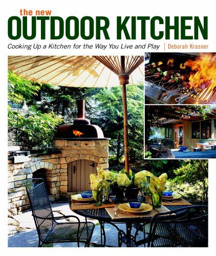 The New Outdoor Kitchen: Cooking Up a Kitchen for the Way You Live and Play, Kra