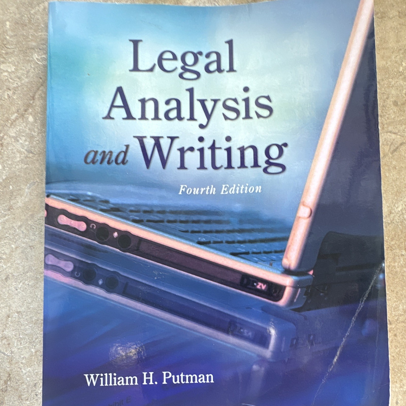 Legal Analysis and Writing 4th Ed Paperback William H. Putman 2009 Delmar