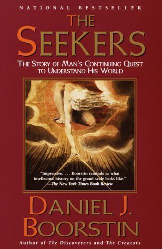 The Seekers: The Story of Man’s Con- paperback, Daniel J Boorstin, 9780375704758