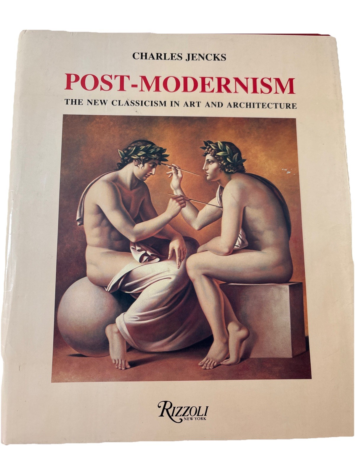 Post-Modernism: The New Classicism in Art and Architecture Very Good Plus