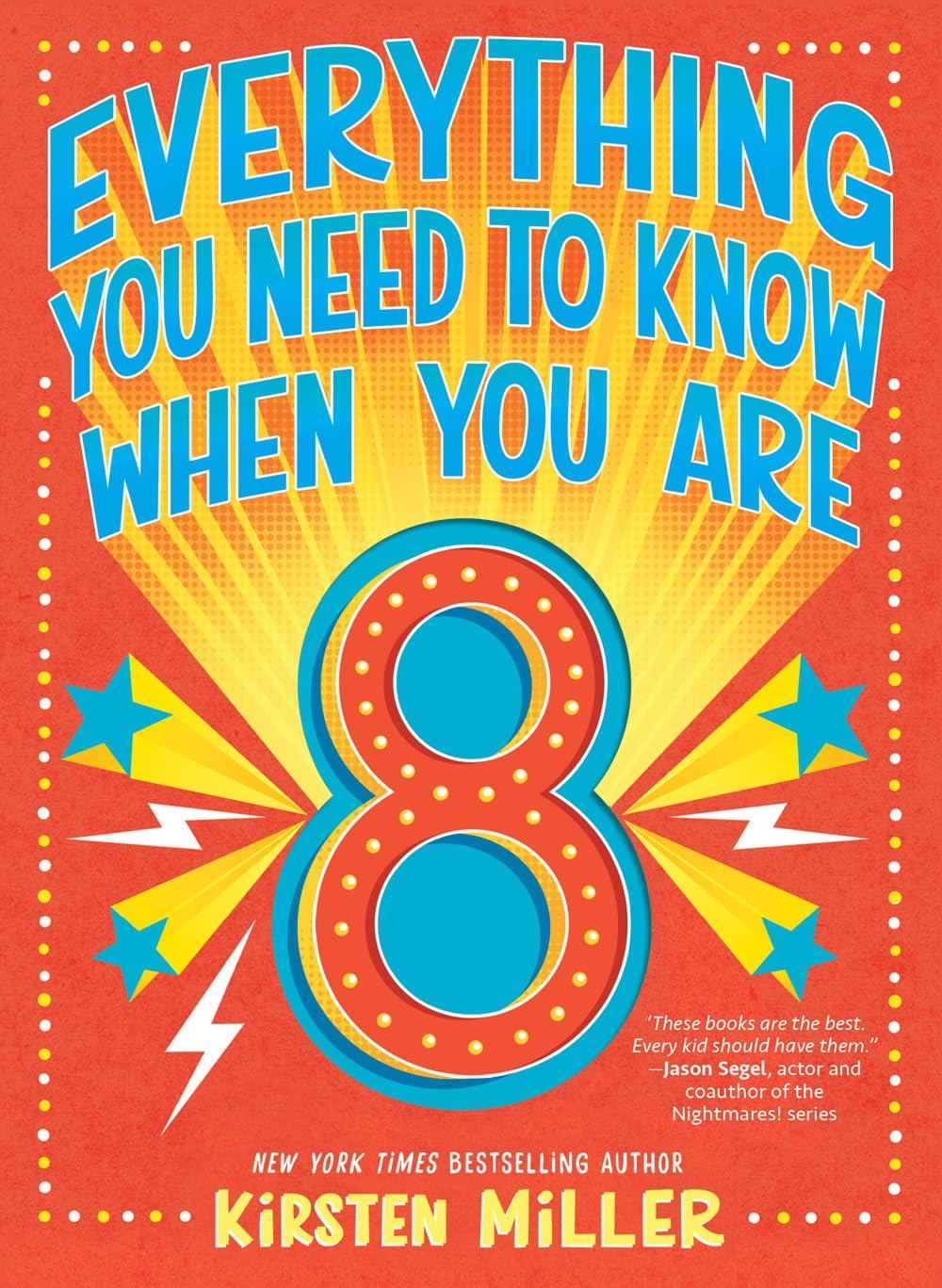 Everything You Need to Know When You Are 8: A Handbook – Miller, Kirsten – G…