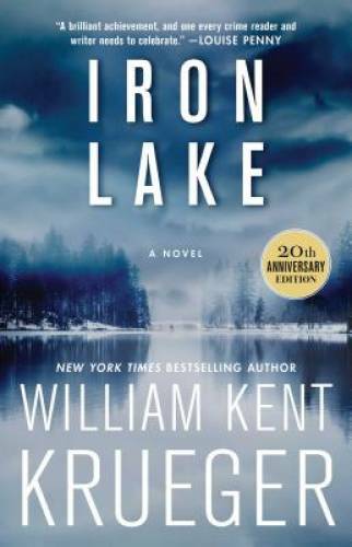 Iron Lake (20th Anniversary Edition): A Novel (1) (Cork O’Connor Mys – VERY GOOD
