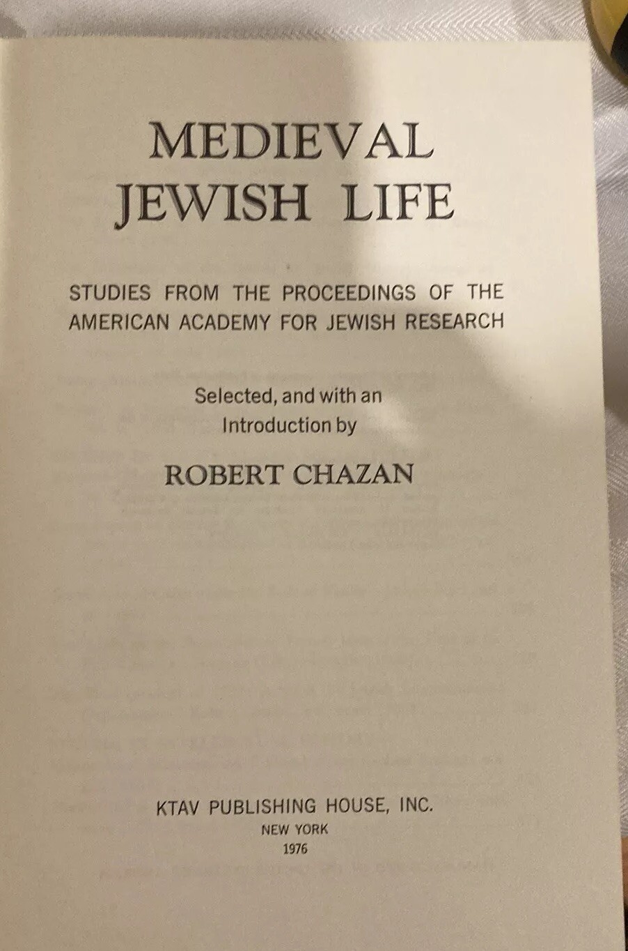 Medieval Jewish Life Selected Essays with Introduction by Robert Chazan 1976 HC