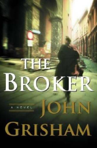 The Broker: A Novel – Hardcover By Grisham, John – VERY GOOD