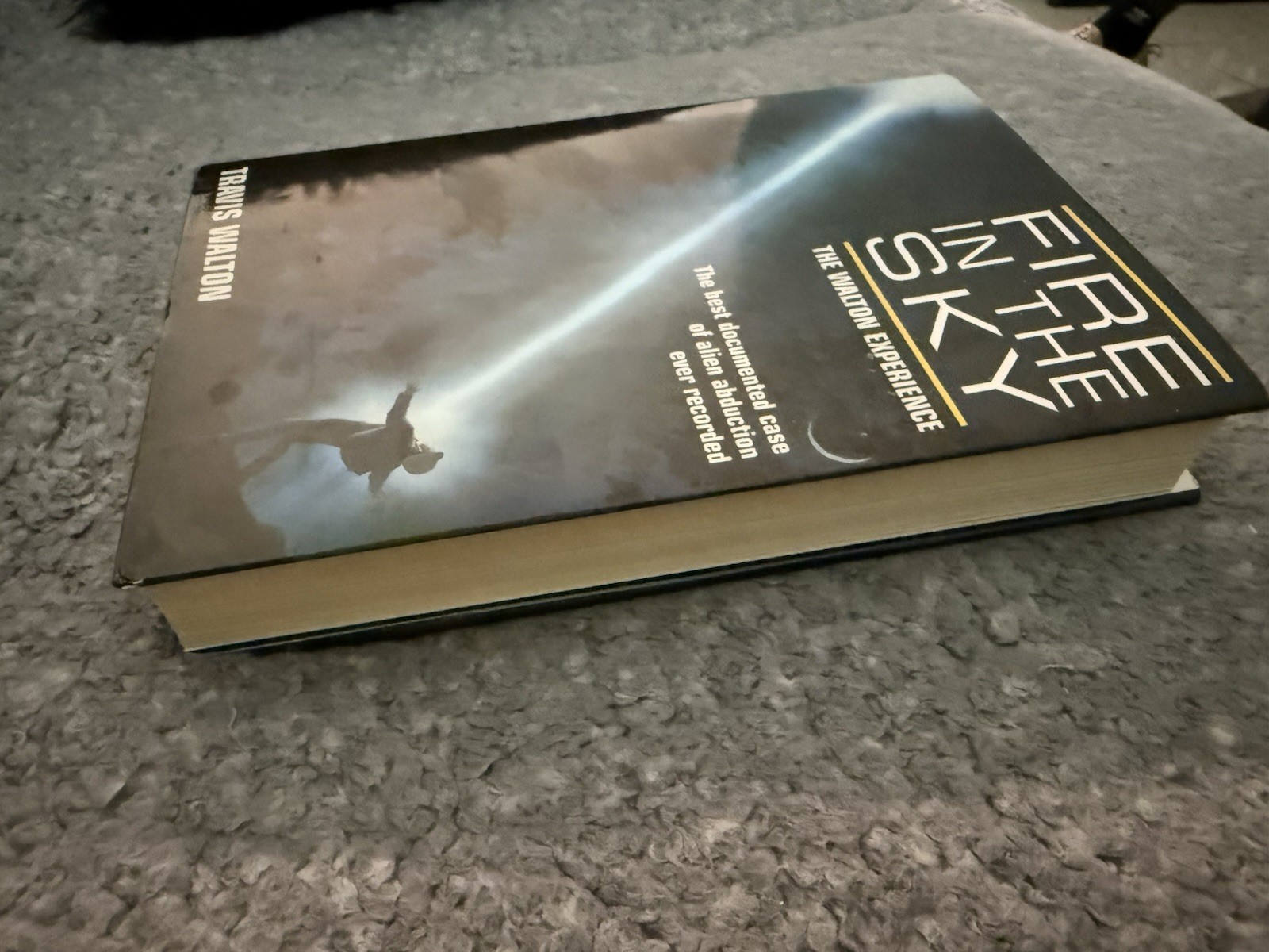 2010 Fire in the Sky by Travis Walton Hardback Book.
