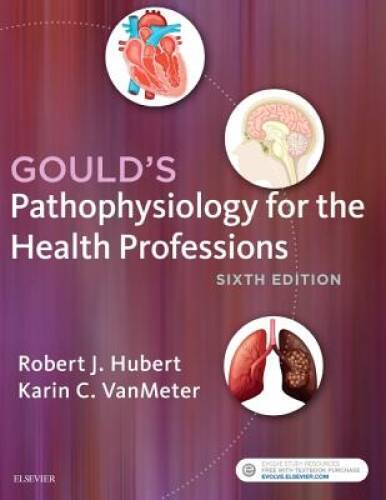 Gould’s Pathophysiology for the Health Professions, 6e – Paperback – GOOD