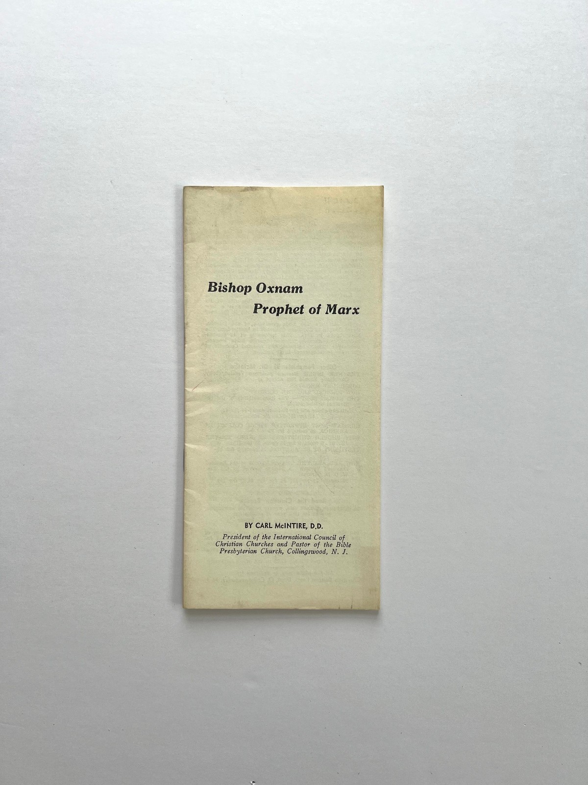 Carl McIntire. Bishop Oxnam: Prophet of Marx. Christian Beacon Press. 1953. 1st.
