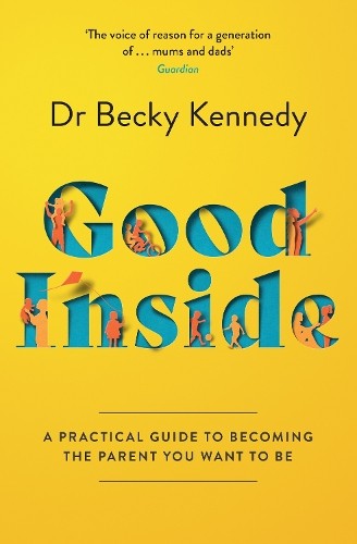 Dr Becky Kennedy Good Inside (Paperback) (UK IMPORT)