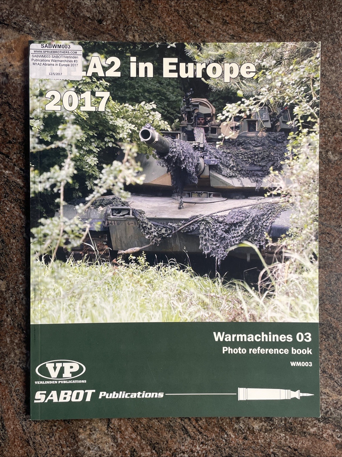 M1A2 in Europe 2017 – VP SABOT Publications No. WM003, SB, 144 Pages, 2017