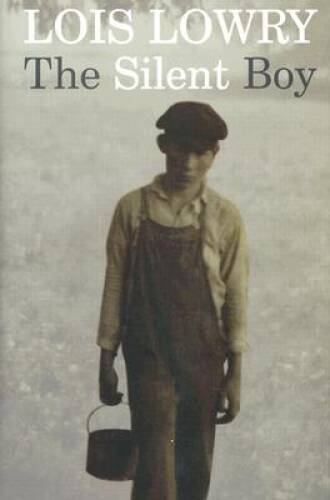 The Silent Boy – Hardcover By Lowry, Lois – GOOD