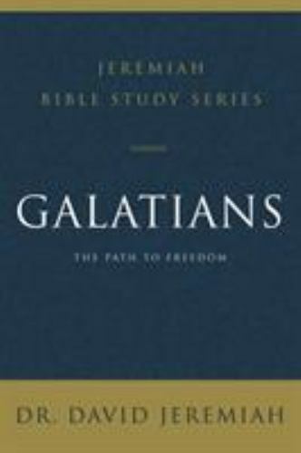 Galatians: The Path to Freedom (Jeremiah Bible Study Series), Jeremiah, Dr. Davi