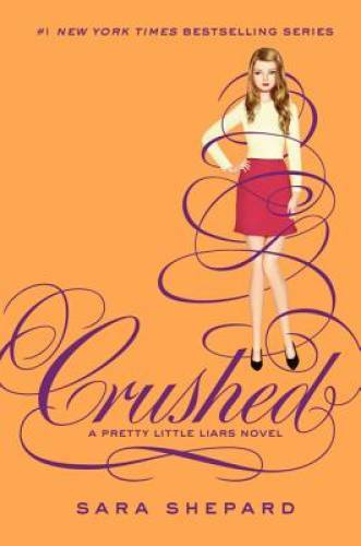 Crushed (Pretty Little Liars) – Hardcover By Shepard, Sara – GOOD